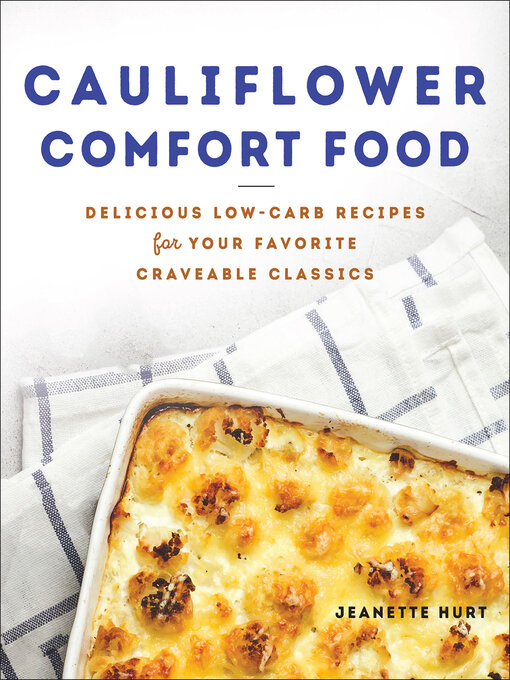 Title details for Cauliflower Comfort Food by Jeanette Hurt - Wait list